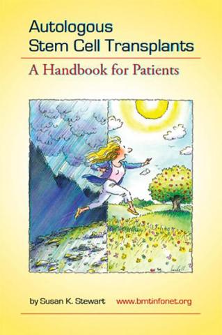 Autologous Stem Cell Transplants A Handbook for Patients 